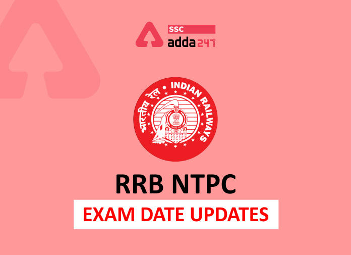 RRB NTPC Exam Date Updates - Blog