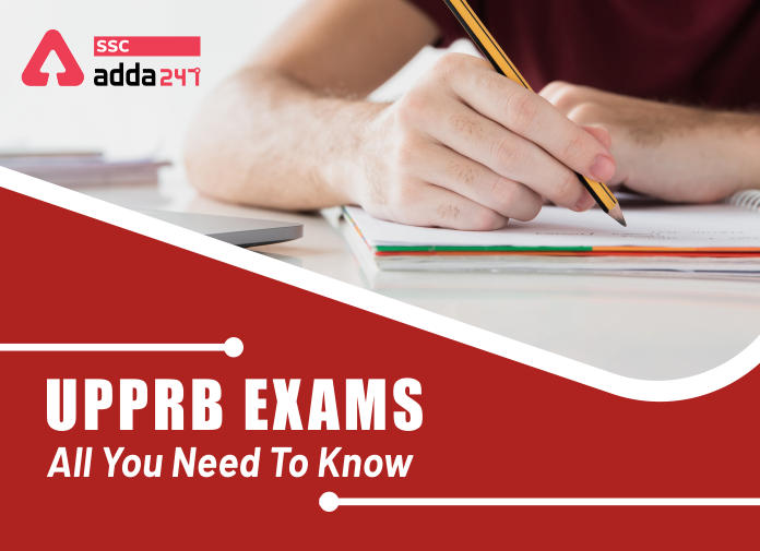 UPPRB Exams - All You Need To Know - Blog