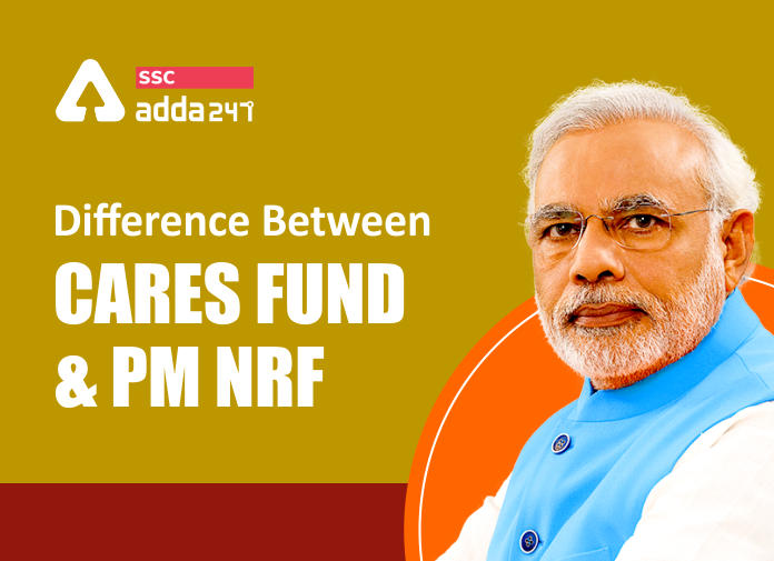 Difference Between PM Cares Fund & PM NRFÂ - Blog