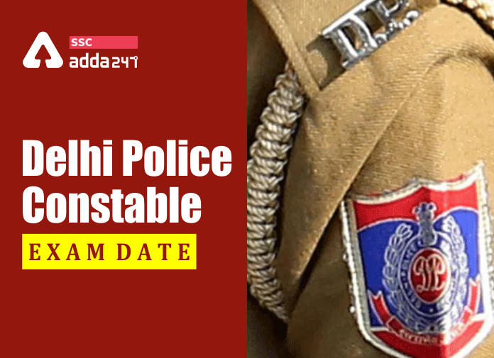 Delhi Police Constable Exam Date - Blog
