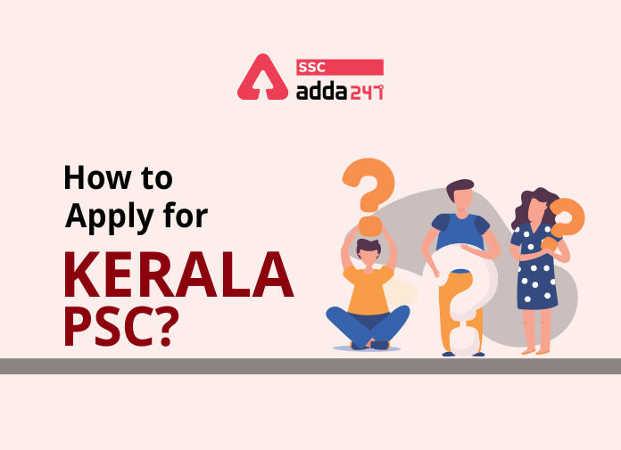 How to apply for Kerala PSC - Blog