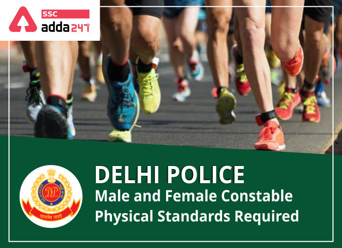 Delhi Police Male and Female Constable - Physical Standards Required - Blog