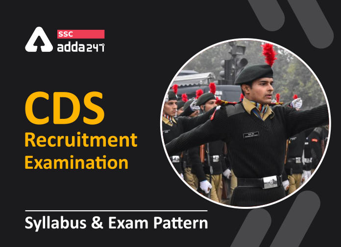 CDS Recruitment Examination - Syllabus & Exam Pattern - Blog