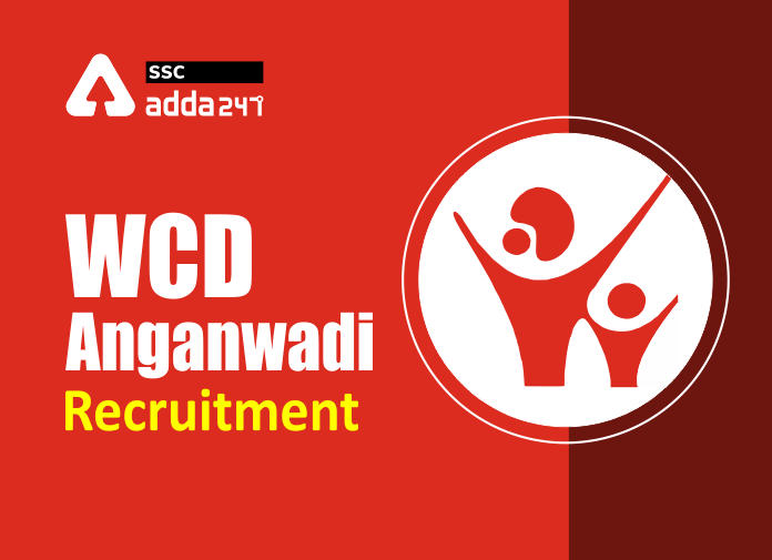 WCD Anganwadi Recruitment - Blog