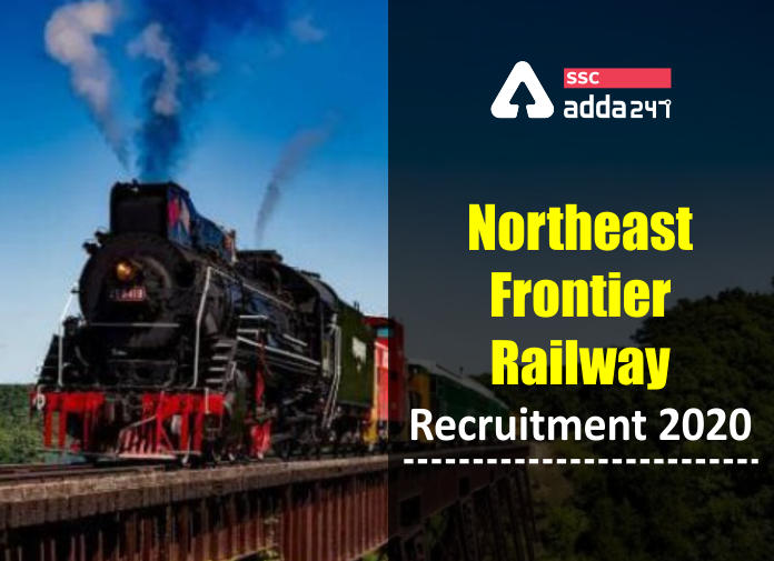 Northeast Frontier Railway Recruitment 2020 - Blog