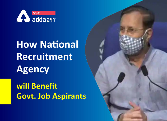 How National Recruitment Agency will benefit govt job aspirants - Blog