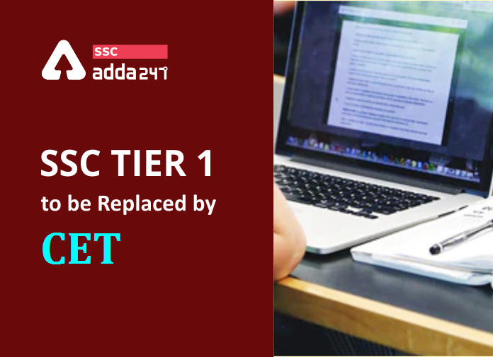 SSC Tier 1 to be replaced by CET - Blog (1)