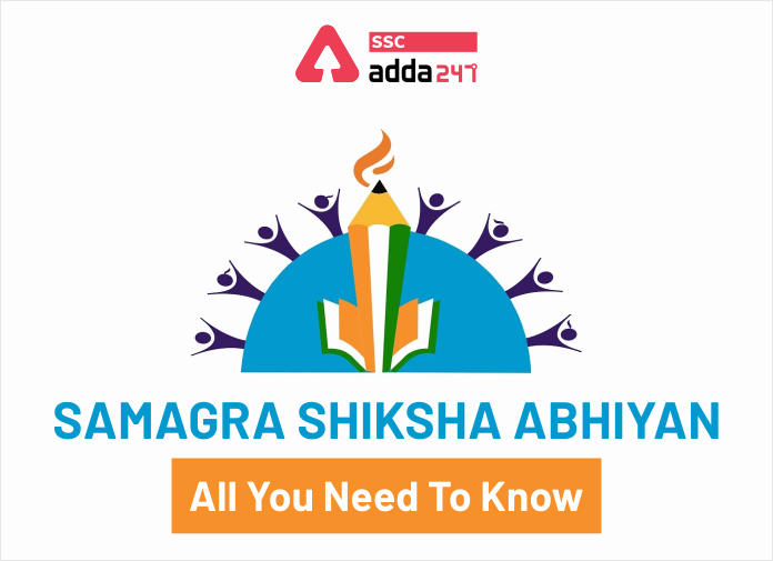 Samagra Shiksha Abhiyan - All You Need To Know - Blog