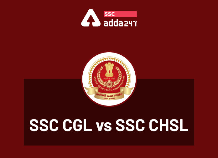 SSC CGL vs SSC CHSL - Blog