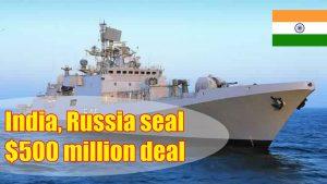 भारत, रूस ने 2 युद्धपोतों के निर्माण के लिए 500 मिलियन अमरीकी डालर का सौदा किया |_2.1