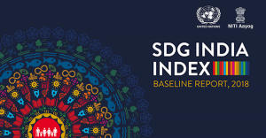 नीति आयोग ने एसडीजी इंडिया इंडेक्स जारी किया: बेसलाइन रिपोर्ट 2018 |_20.1