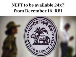 NEFT transactions to be made 24x7 from December 16_50.1
