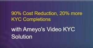 Ameyo rolls out video KYC engagement platform for Banking sector_50.1