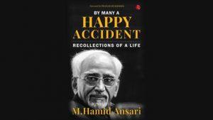 'By Many a Happy Accident: Recollections of a Life' authored by M Hamid Ansari_4.1