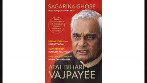 Atal Bihari Vajpayee: A book titled "Atal Bihari Vajpayee" authored by Sagarika Ghose_4.1