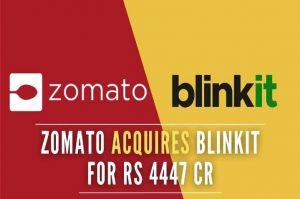 Zomato acquired Blinkit for Rs 4,447 crore in all-stock deal_4.1