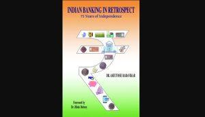 A book titled "Indian Banking in Retrospect – 75 years of Independence" by Dr Ashutosh Raravikar_4.1