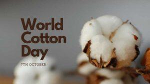 World Cotton Day 2022 is celebrated on October 7_4.1