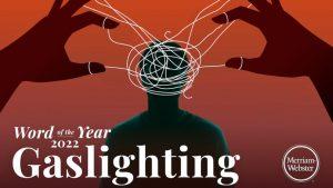 Merriam-Webster announced 'Gaslighting' as its Word of the Year 2022_4.1