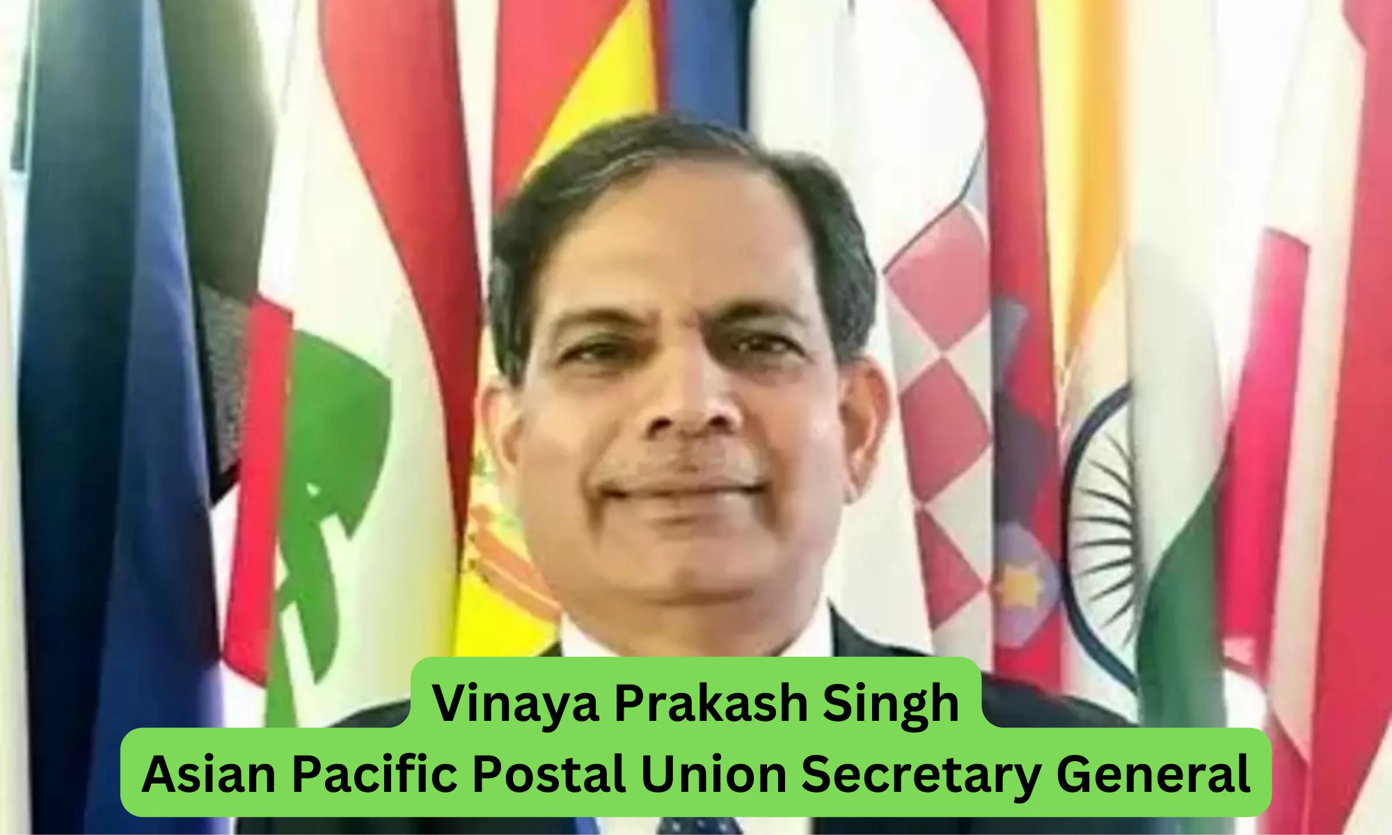 Vinaya Prakash Singh: New Asian Pacific Postal Union Secretary General