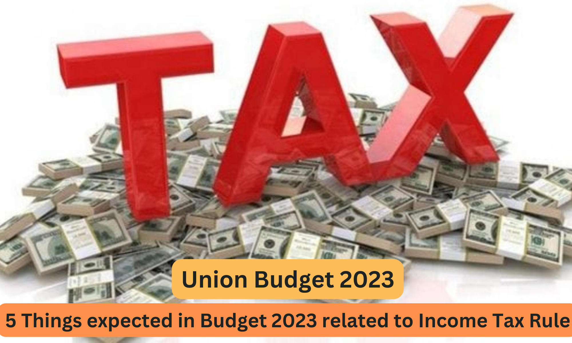 5 Things expected in Budget 2023 related to Income Tax Rule