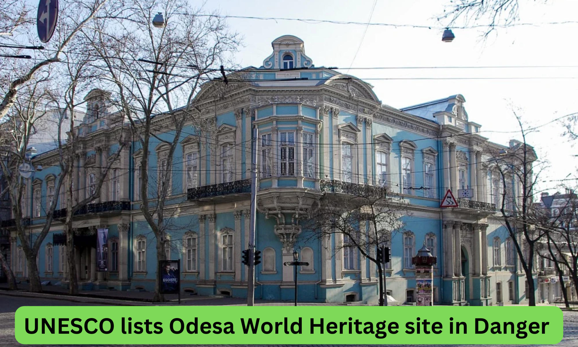UNESCO lists Odesa World Heritage site in Danger 