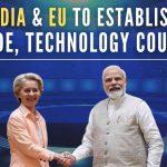 India & EU to Create 3 Working Groups under Trade & Technology Council to boost ties