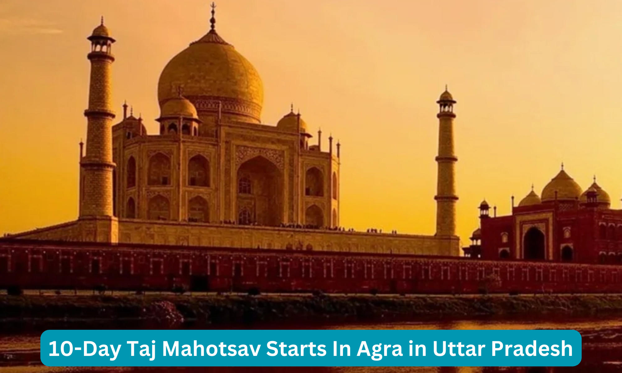 10-Day Taj Mahotsav Starts In Agra 