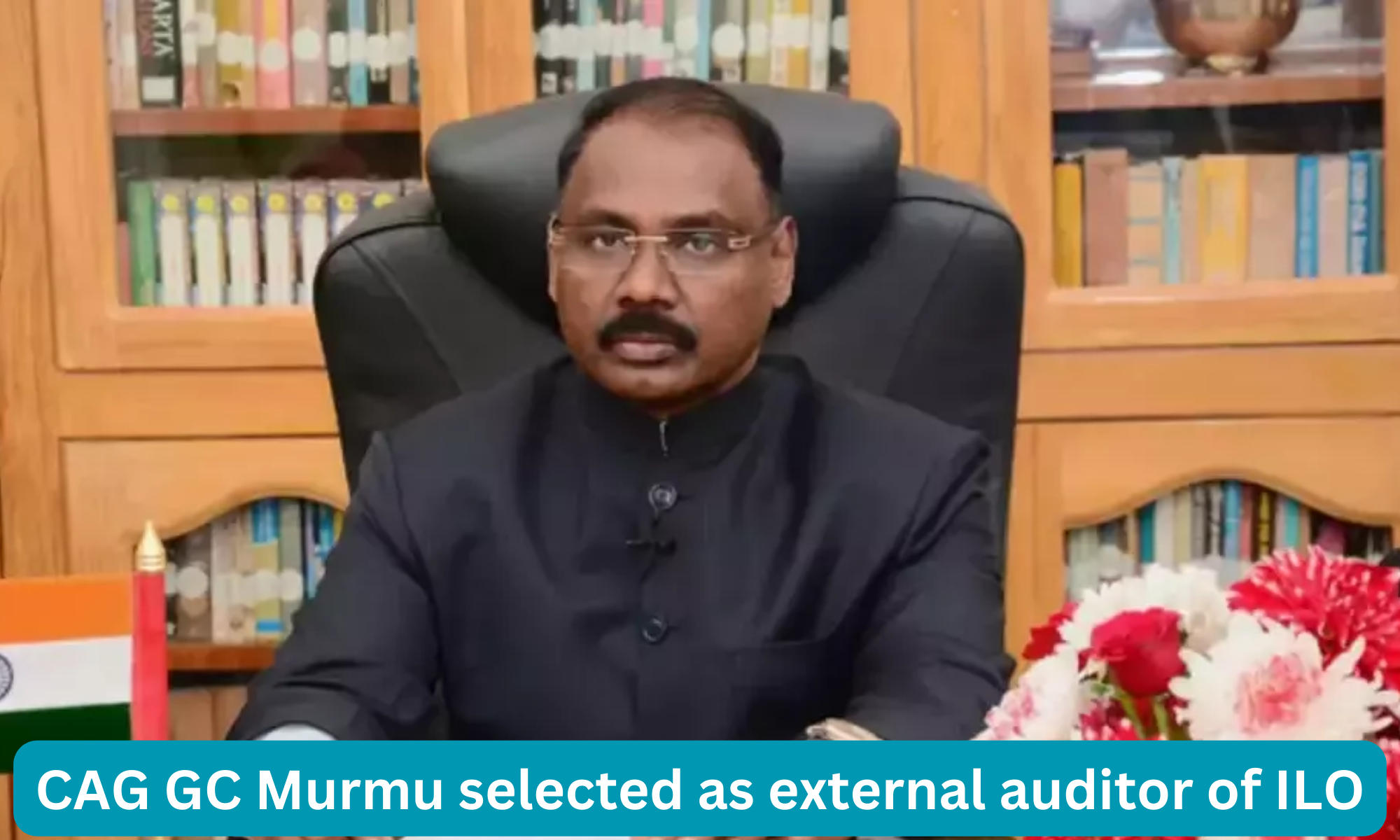 CAG GC Murmu selected as external auditor of International Labour Organization