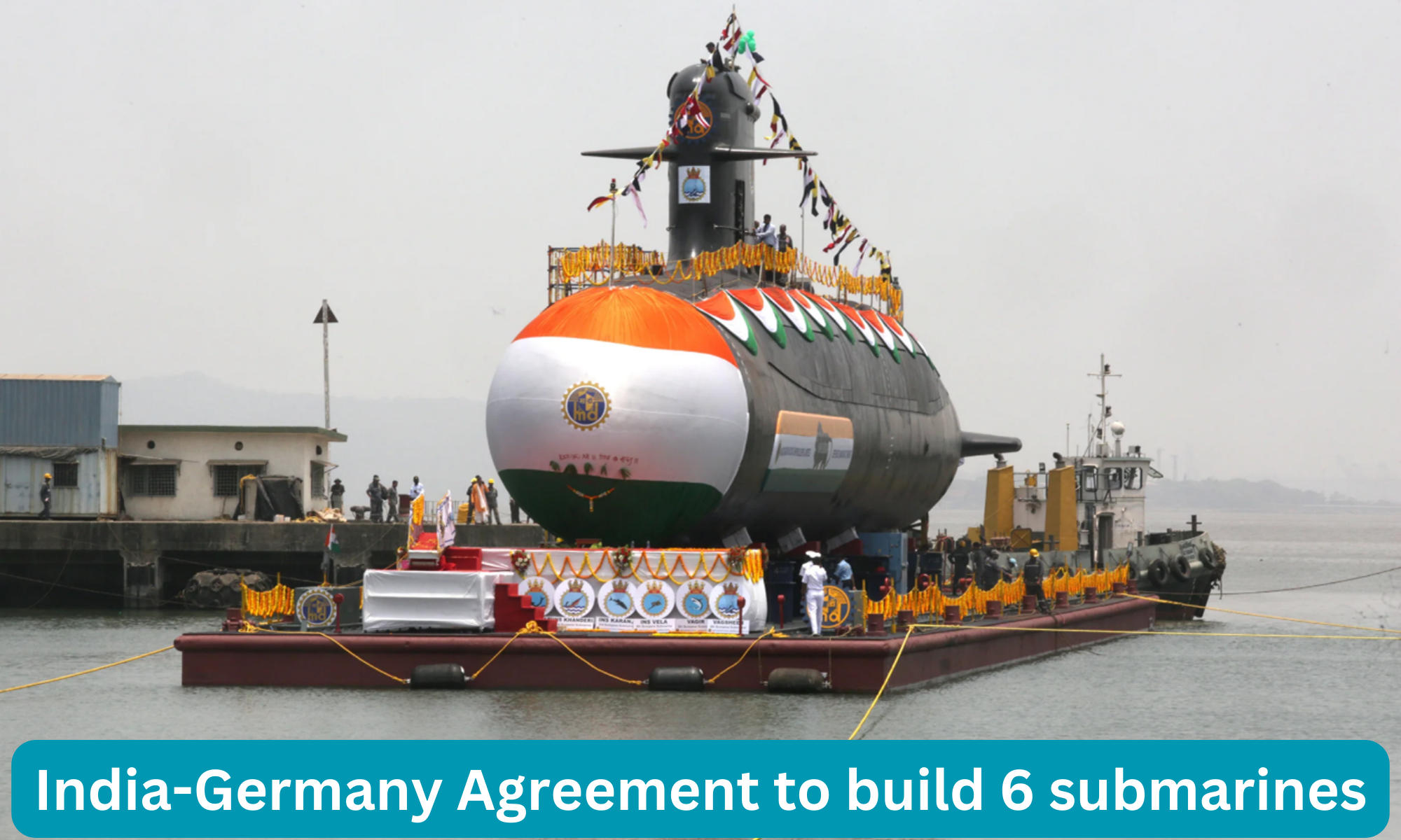 India-Germany Agreement to build 6 submarines