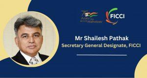 Shailesh Pathak named FICCI Secretary General_4.1