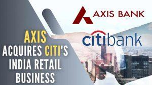 Axis Bank completes deal to buy Citibank's India consumer business_4.1