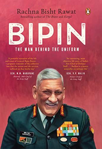 "Bipin: The Man Behind the Uniform" written by Rachna Biswat Rawat_4.1