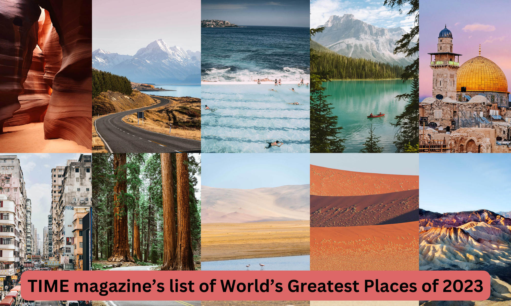 TIME magazine’s list of World’s Greatest Places of 2023