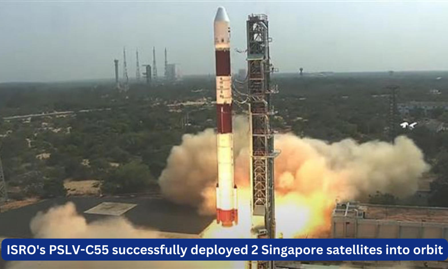ISRO's PSLV-C55 successfully deployed 2 Singapore satellites into orbit