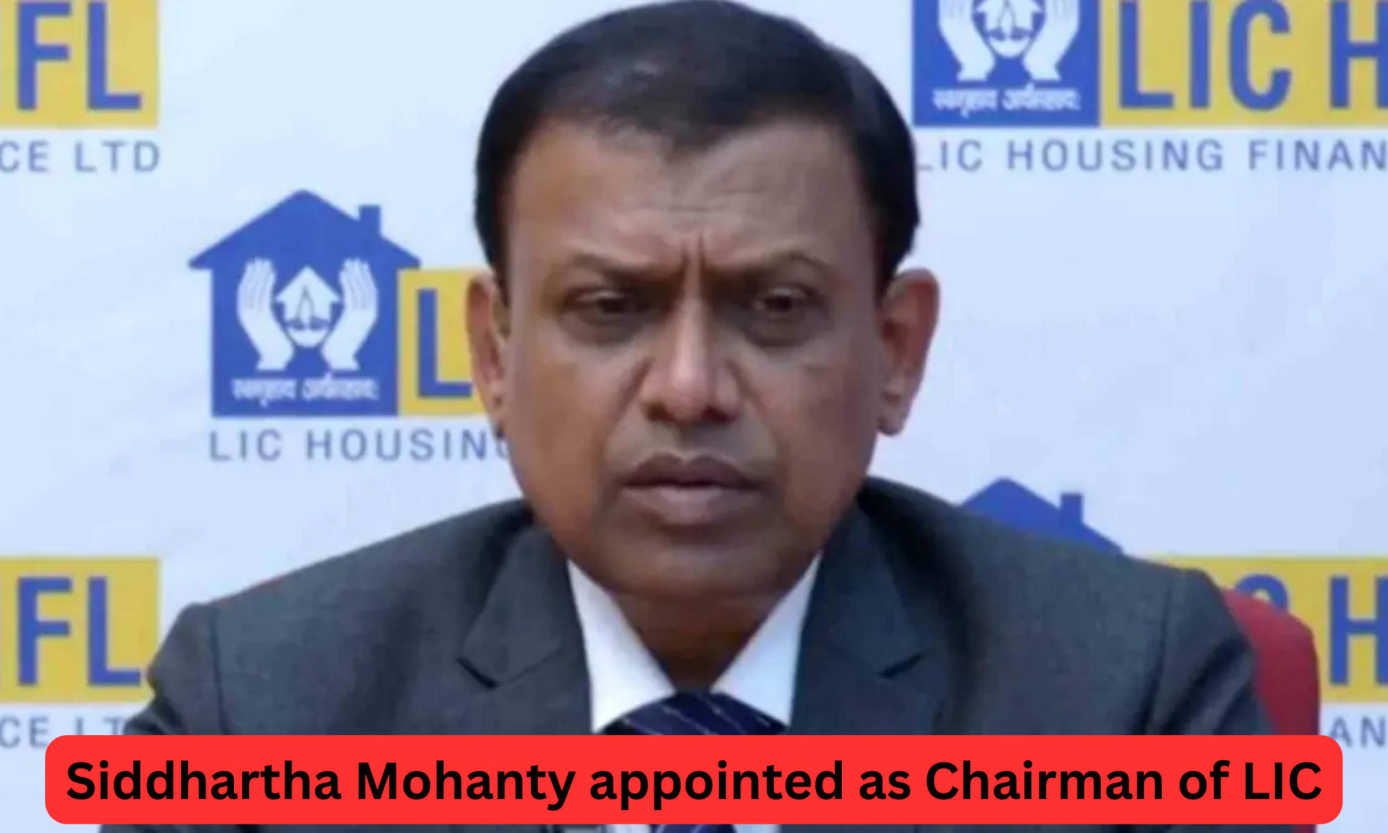 Siddhartha Mohanty appointed as Chairman of LIC Until June 2024