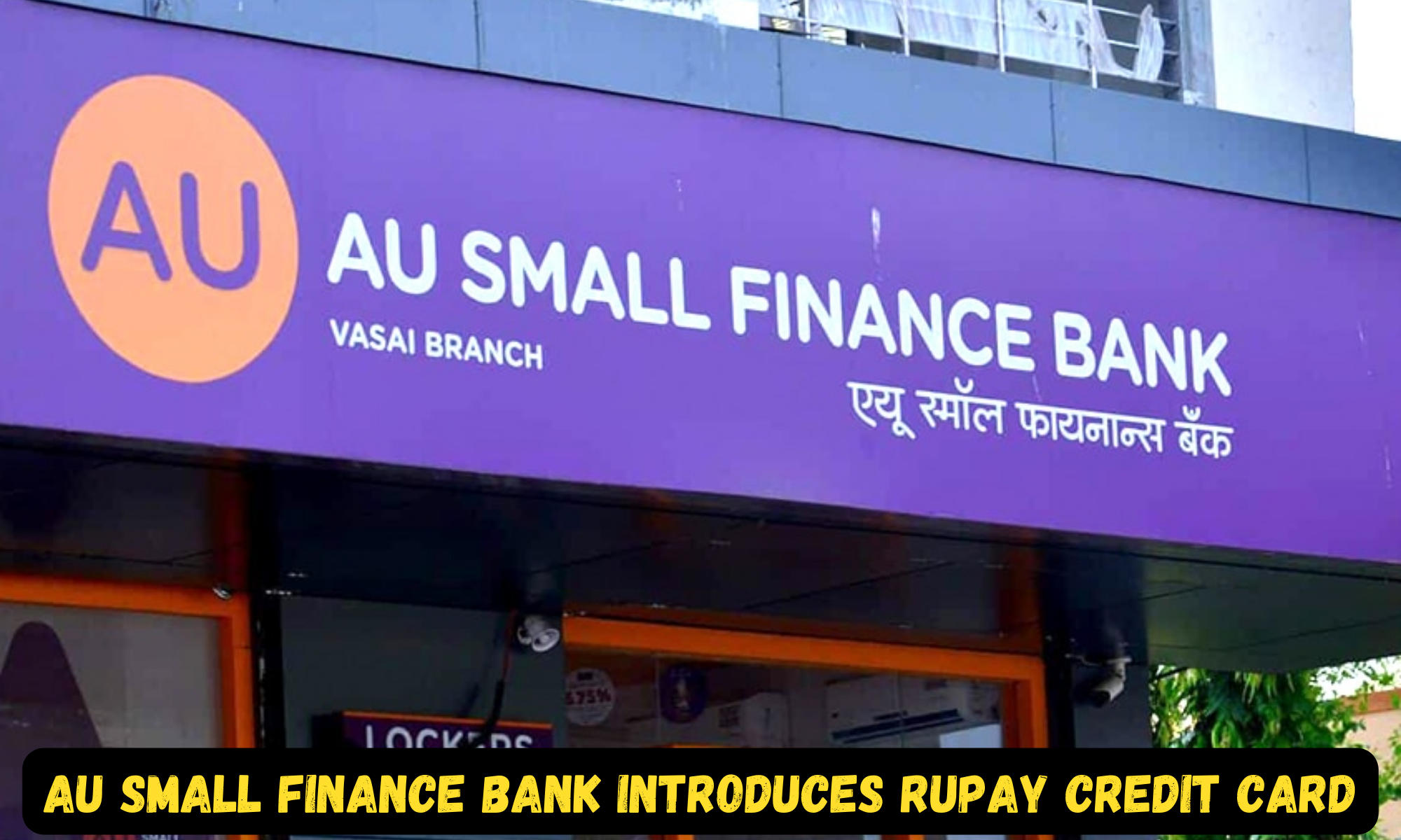 AU Small Finance Bank introduces RuPay credit card for self-employed Customers