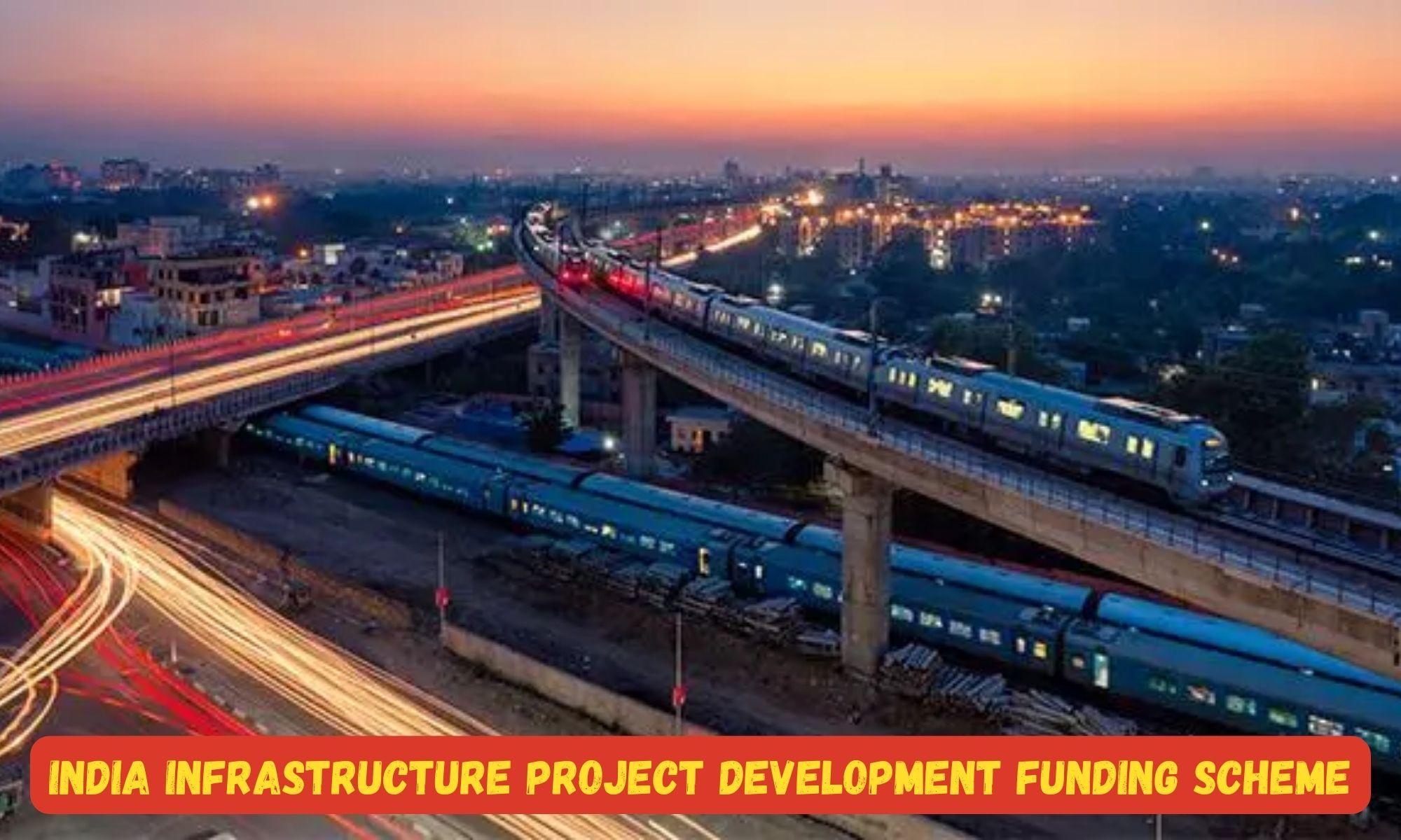 India Infrastructure Project Development Funding Scheme