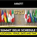 G20 Summit Delhi Schedule 2023: Location, Venue, Date and Time