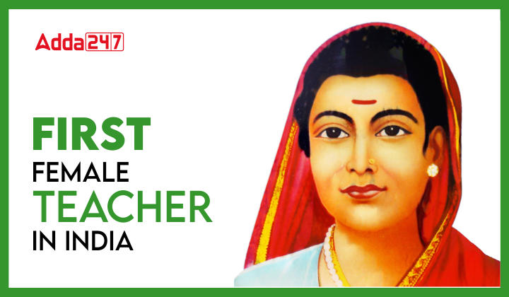 First Female Teacher In India