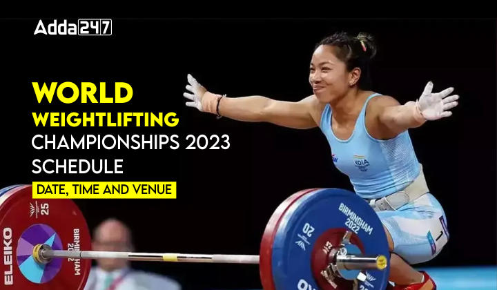 World Weightlifting Championships 2023 Schedule