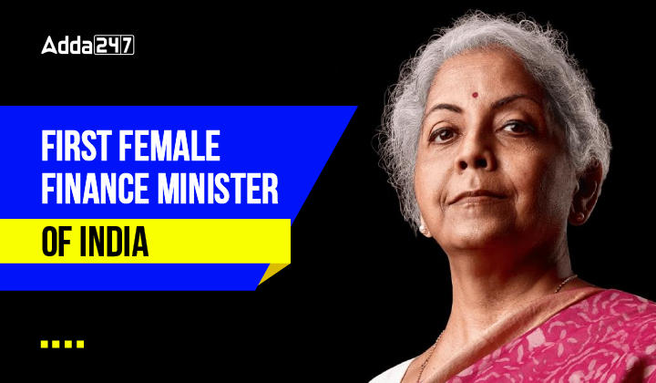 First Female Finance Minister of India