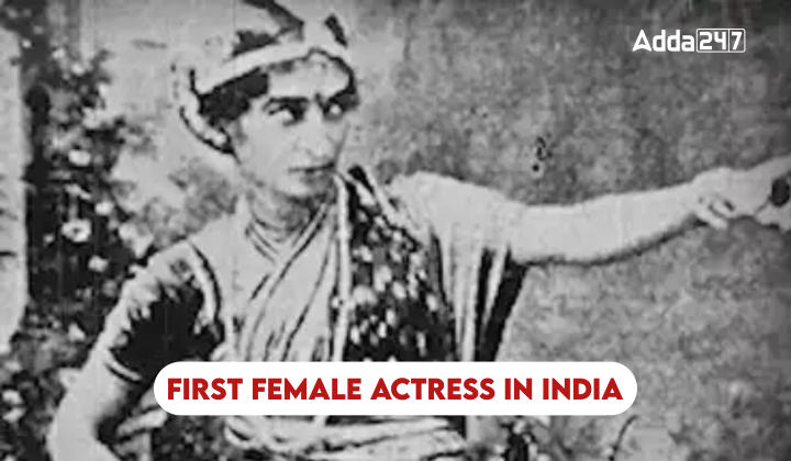 First Female Actress in India