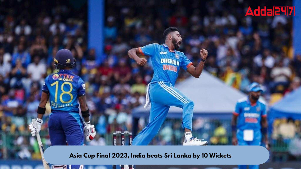 Asia Cup Final 2023, India beats Sri Lanka by 10 Wickets