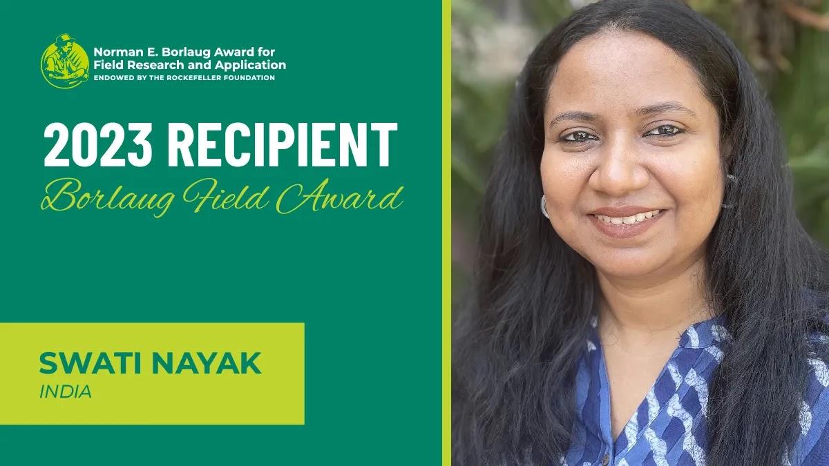 Swati Nayak from Odisha, To Receive the 2023 Norman Borlaug Field Award