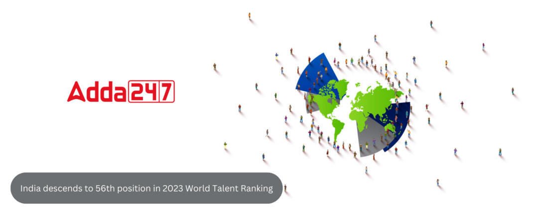 India Slips Four Spots To 56th Position In 2023 World Talent Ranking