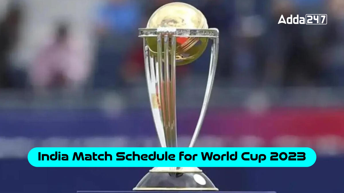 India Match Schedule for World Cup 2023