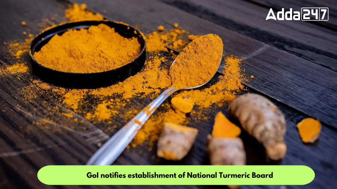 GoI notifies establishment of National Turmeric Board