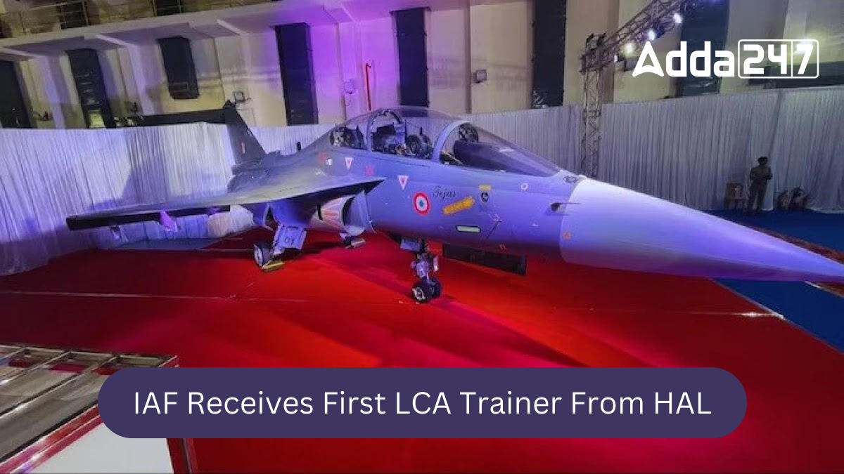 IAF Receives First LCA Trainer From HAL, Seven more to come by March 2024