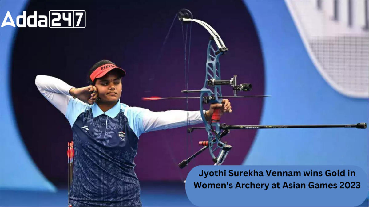 Jyothi Surekha Vennam wins Gold in Women's Archery at Asian Games 2023